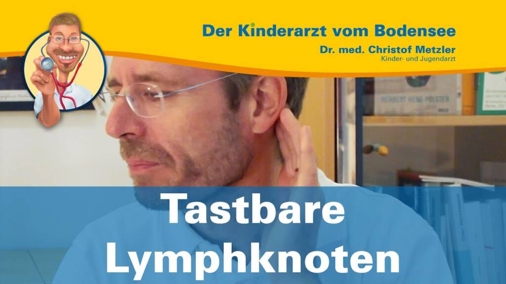 Tastbare Lymphknoten (geschwollen) - Der Kinderarzt vom Bodensee