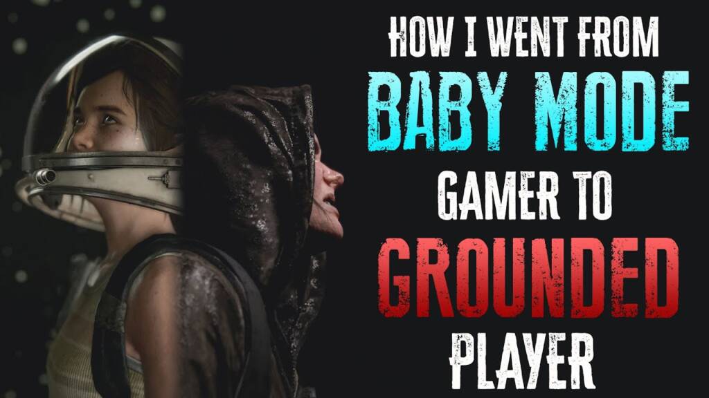 From Baby Mode to Grounded in TLOU | Guide & Strats